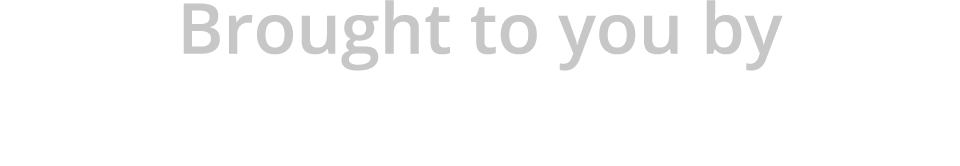 Brought to you by