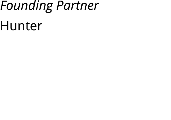 Founding Partner Hunter