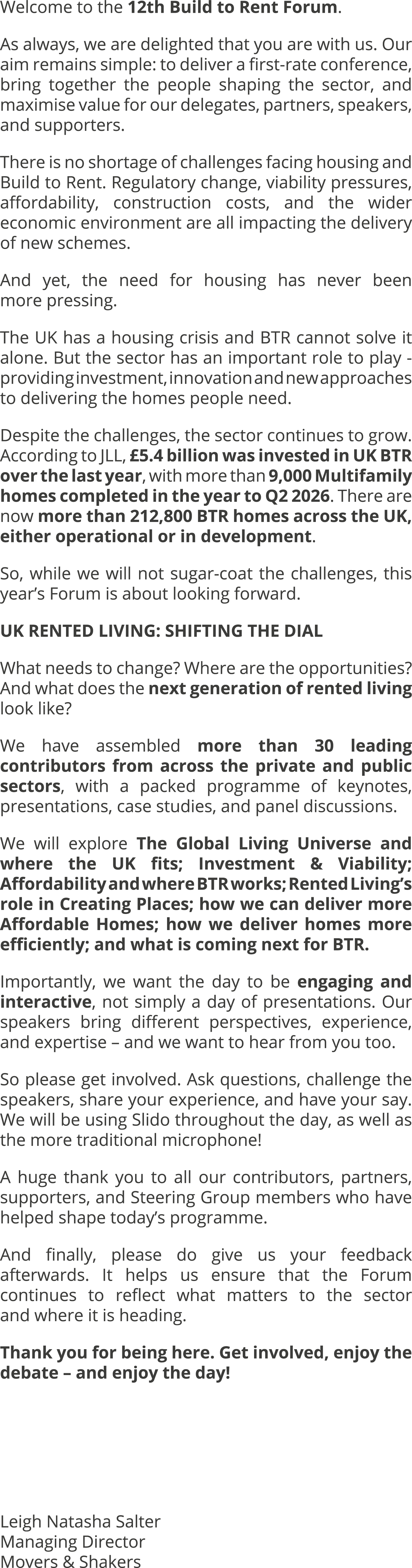 Welcome to the 12th Build to Rent Forum. As always, we are delighted that you are with us. Our aim remains simple: to...